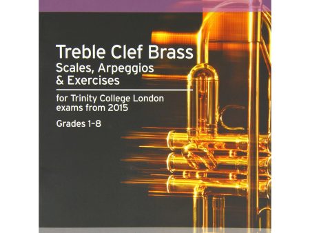 Trinity College London: Treble Clef Brass Scales, Arpeggios & Exercises (from 2015) For Sale