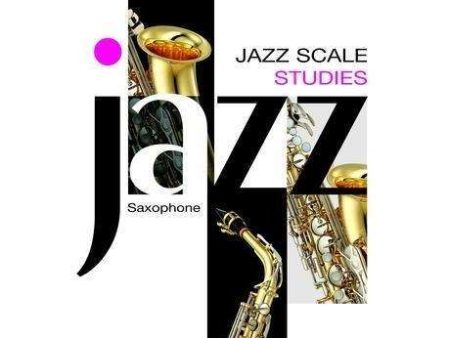 Jazz Scale Studies (Saxophone) Online Hot Sale