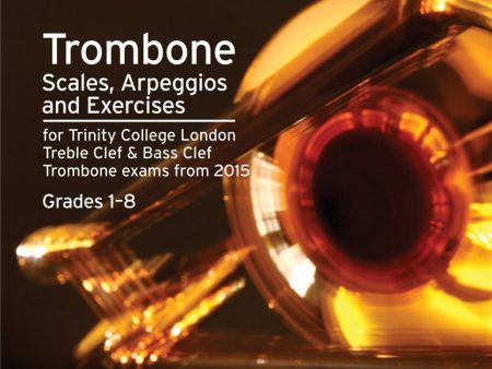 Trinity Trombone Scales, Arpeggios & Exercises (from 2015) For Cheap