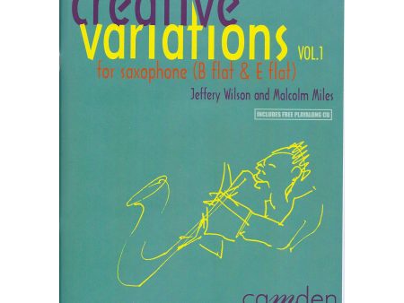 Creative Variations Vol 1 For Saxophone (Bb and Eb) Jeffery Wilson Malcom Miles For Discount