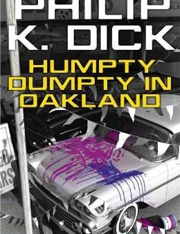 Philip K Dick: Humpty Dumpty In Oakland [2015] paperback on Sale