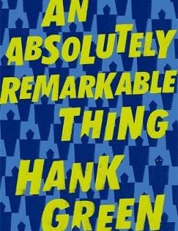 Hank Green: An Absolutely Remarkable Thing [2018] hardback Discount