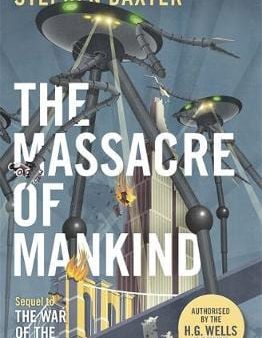 Stephen Baxter: The Massacre of Mankind [2017] paperback Online Sale