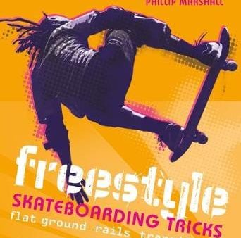 Bloomsbury: Freestyle Skateboarding Tricks [2019] paperback Sale